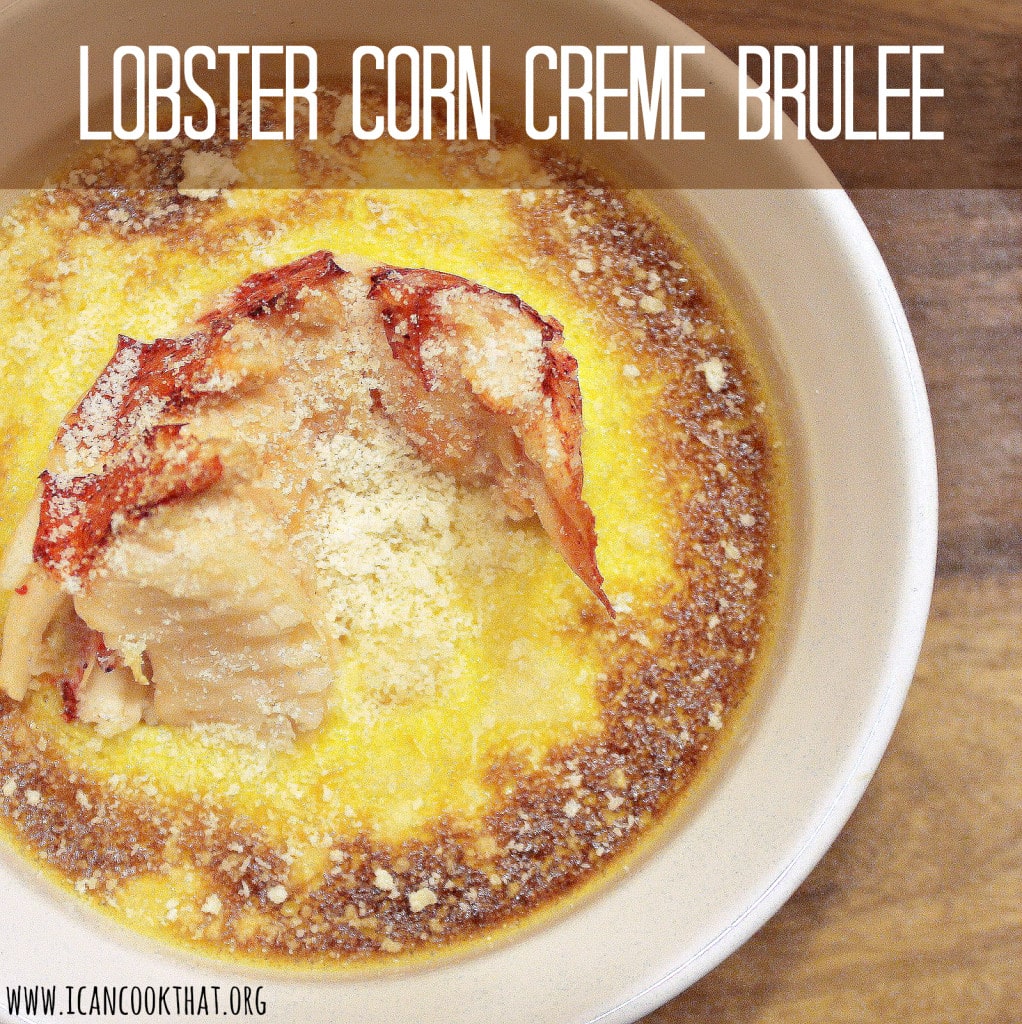 Lobster Corn Creme Brulee