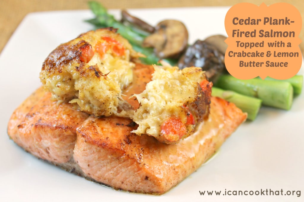 Cedar Plank-Fired Salmon Topped with a Crabcake and Lemon Butter Sauce