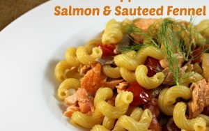 Cavatappi Pasta with Salmon and Sauteed Fennel