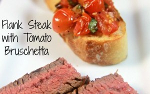 Flank Steak with Tomato Bruschetta