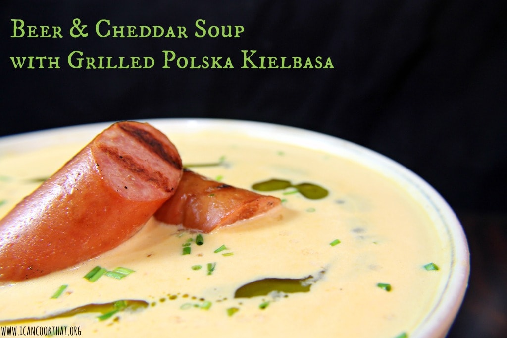 Beer and Cheddar Soup with Grilled Polska Kielbasa #OktoberOnTheFarm