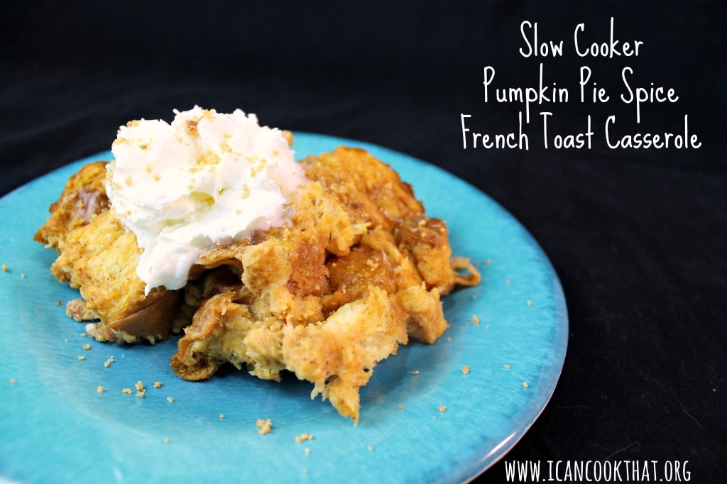 Slow Cooker Pumpkin Pie Spice French Toast Casserole #DelightfulMoments