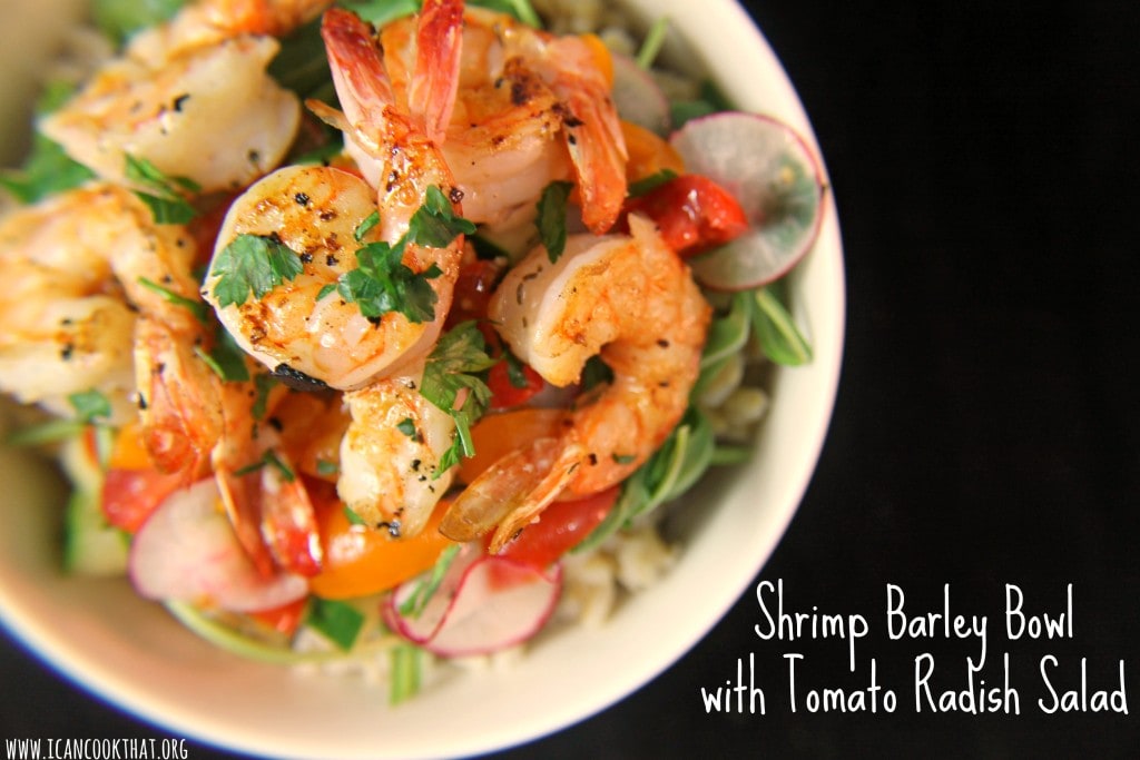 Shrimp Barley Bowl with Tomato Radish Salad