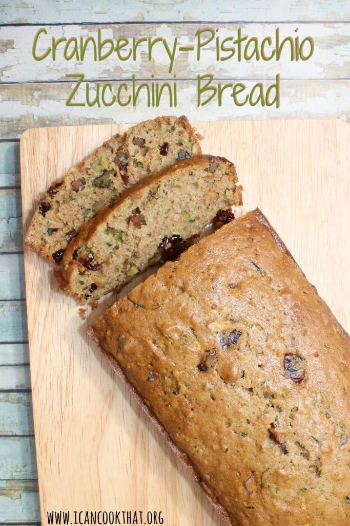 Cranberry Pistachio Zucchini Bread