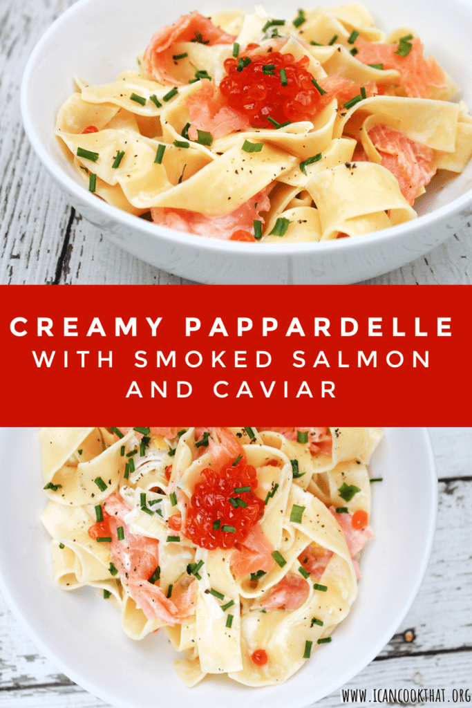 Creamy Pappardelle with Smoked Salmon and Caviar