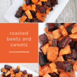 Roasted Beets and Sweets