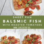 Sheet Pan Balsmic Fish with Roasted Tomatoes