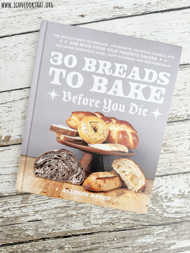 30 Breads to Bake Before You Die Cookbook